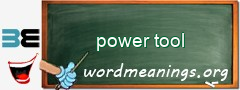 WordMeaning blackboard for power tool